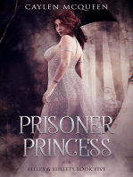 Prisoner Princess: Belles & Bullets, #5