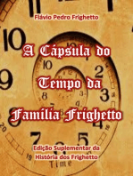 A Cápsula Do Tempo Da Família Frighetto