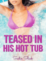 Teased in His Hot Tub: Her Hot Neighbour's Hot Tub, #2