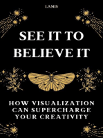 See it to Believe it: How Visualization Can Supercharge Your Creativity