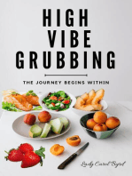 High Vibe Grubbing: The Journey Begins Within