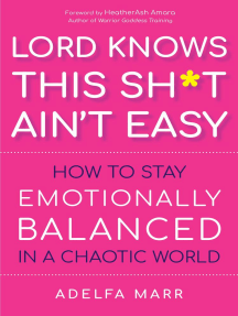 Lord Knows This Sh*t Ain't Easy by Adelfa Marr, Heather Ash Amara ...