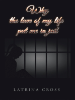 Why the Love of My Life Put Me in Jail