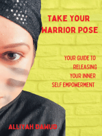 Take Your Warrior Pose: Your Guide to Releasing Your Inner Self Empowerment