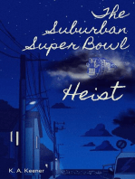 The Suburban Super Bowl Heist