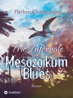 Trio Infernale: Mesozoikum Blues