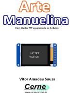 Arte Manuelina Com Display Tft Programado No Arduino