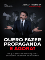 Quero fazer propaganda. E agora?: um guia prático de marketing para a propaganda transformar a sua empresa