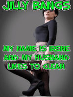 My Name Is Irene And My Husband Likes To Clean