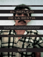 El reflejo de la bestia: Una novela profunda y visceral sobre Luis Alfredo Garavito, el mayor violador y asesino en serie de niños en el mundo.