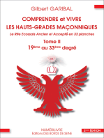 Comprendre et vivre les hauts-grades maçonniques - Le rite écossais ancien et accepté en 33 planches - Tome 2: Du 19eme au 33eme degré