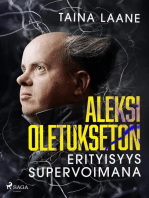 Aleksi Oletukseton – erityisyys supervoimana: -