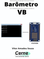 Desenvolvendo Uma Aplicação Cliente Para Monitorar Barômetro Com O Esp8266 Programado No Arduino E Servidor No Vb