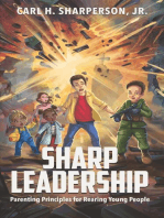 Sharp Leadership: Parenting Principles for Rearing Young People