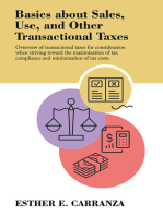 Basics About Sales, Use, and Other Transactional Taxes: Overview of Transactional Taxes for Consideration When Striving Toward the Maximization of Tax Compliance and Minimization of Tax Costs.
