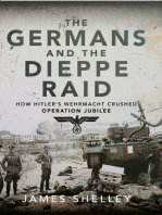 The Germans and the Dieppe Raid: How Hitler's Wehrmacht Crushed Operation Jubilee