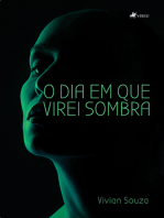 O dia em que virei sombra