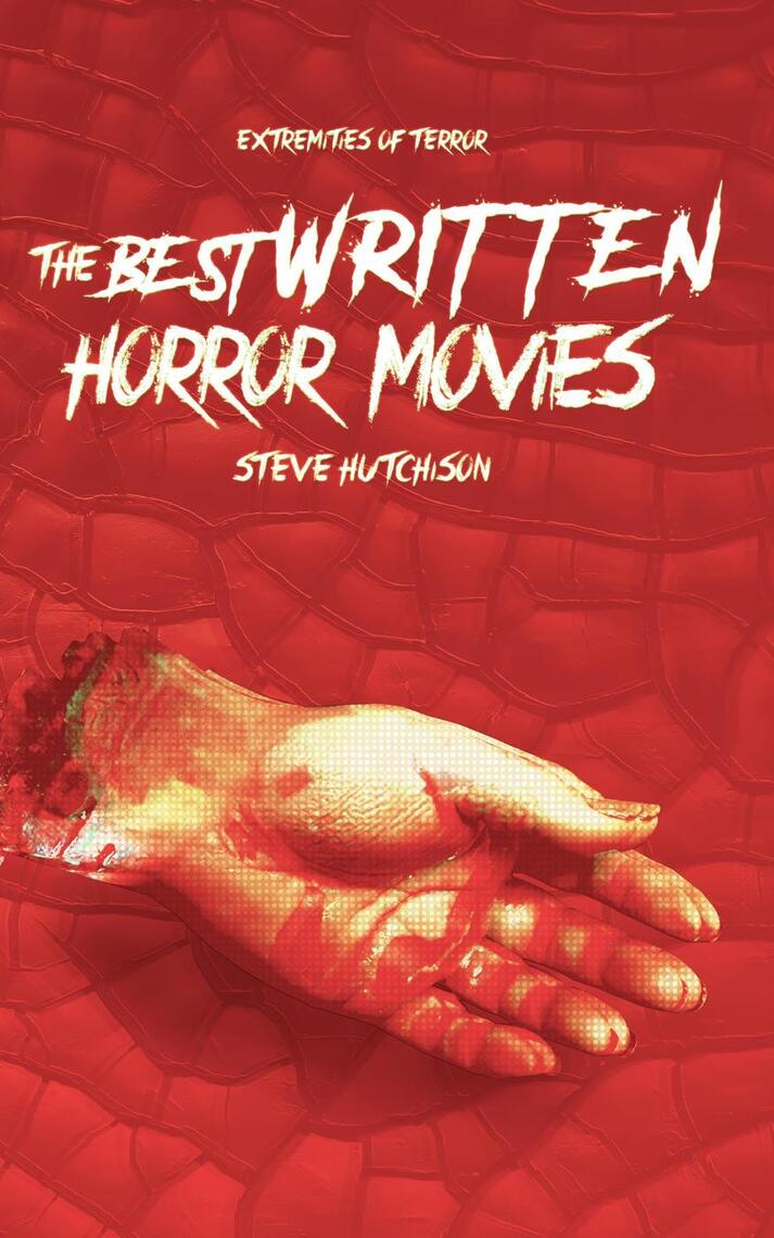 The Best Written Horror Movies by Steve Hutchison (Ebook) - Read free ...