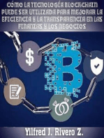 Cómo la tecnología blockchain puede ser utilizada para mejorar la eficiencia y la transparencia en las finanzas y los negocios