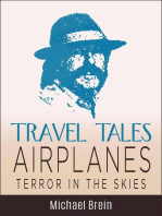 Travel Tales: Airplanes Terror in the Skies: True Travel Tales