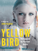 Yellow Bird : Kidnapped by Russian Mafia: El Aqua D'Or