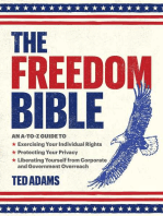 The Freedom Bible: An A-to-Z Guide to Exercising Your Individual Rights, Protecting Your Privacy, Liberating Yourself from Corporate and Government Overreach