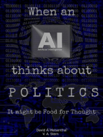 WHEN AN AI THINKS ABOUT POLITICS: It might be Food for Thought