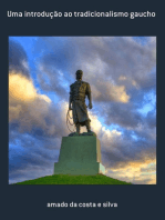 Uma Introdução Ao Tradicionalismo Gaucho