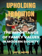 Upholding Tradition: The Importance of Family Values in Modern Society