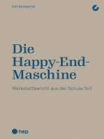 Die Happy-End-Maschine (E-Book): Werkstattbericht aus der Schule 3 × 3