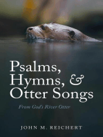 Psalms, Hymns, & Otter Songs: From God's River Otter