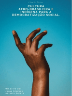 O Papel Da Cultura Afro-brasileira E Indígena Para A Democratização Social.