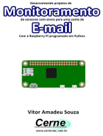 Desenvolvendo Projetos De Monitoramento De Sensores Com Envio Para Uma Conta De E-mail Com A Raspberry Pi Programada Em Python