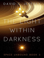The Light Within Darkness: Space Unbound, #3
