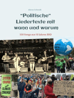 "Politische" Liedertexte mit wann und warum / Eine Sammlung von Peter, Paul + Barmbek, Radio Barmbek, Don Mastes und die Saubermänner, Oma Körner Band.: 100 Songs aus 50 Jahren BRD / Texte, die sich nicht von selbst erschließen, werden erläutert. Damit wird das Lieder- punktuell auch zu einem Geschichtsbuch.