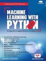 Machine Learning with Python: Design and Develop Machine Learning and Deep Learning Technique using real world code examples