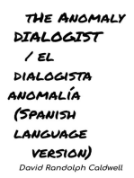The Anomaly Dialogist /El Dialogista Anomalía: (Spanish language version)