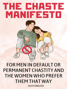 The Chaste Manifesto: For Men in Default or Permanent Chastity and ...