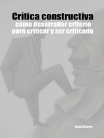 Crítica constructiva: cómo desarrollar criterio para criticar y ser criticado.