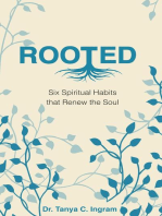 ROOTED: Six Spiritual Habits that Renew the Soul