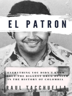 El Patron: Everything You Didn't Know About the Biggest Drug Dealer in the History of Colombia: Patron, #1