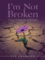 I’m Not Broken: A Journey of Trauma, Hope and Restoration