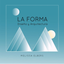 LA FORMA: Diseño y Arquitectura