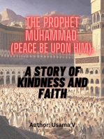 The Prophet Muhammad (peace be upon him) A Story of Kindness and Faith