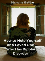 How to Help Yourself or a Loved One Who Has Bipolar Disorder