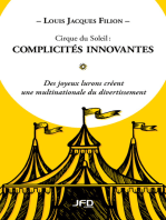 Cirque du Soleil : complicités innovantes: Des joyeux lurons créent une multinationale du divertissement