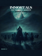 Immortals Book 2: and the Deadly Warrior