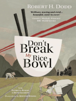 Don't Break My Rice Bowl: A beautiful and gripping novel, highlighting the personal and tragic struggles faced during the Vietnam War, bringing the late author and his 'forgotten' manuscript to life