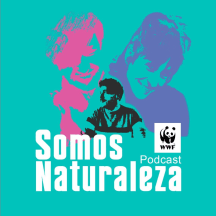 Somos naturaleza | El podcast de WWF España ?
