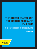 The United States and the Berlin Blockade 1948-1949: A Study in Crisis Decision-Making